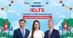9h sáng nay Talkshow: "IELTS trong tuyển sinh đại học: Giá trị nào ngoài điểm cộng?"