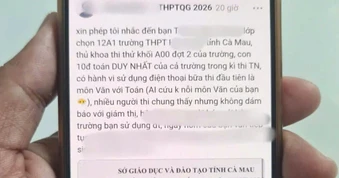 Cà Mau: Thí sinh điểm 10 môn toán thừa nhận dùng điện thoại trong phòng thi