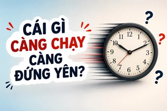 Cái gì càng chạy càng đứng yên?