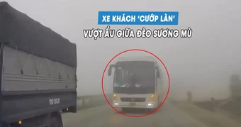 Xe khách 'cướp làn', vượt ẩu giữa sương mù dày đặc, suýt gây tai nạn đối đầu