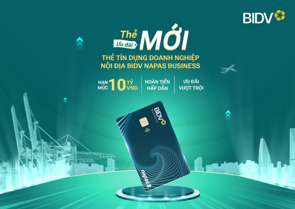 BIDV ra mắt thẻ tín dụng doanh nghiệp nội địa BIDV Napas Business BIDV ra mắt thẻ tín dụng doanh nghiệp nội địa BIDV Napas Business