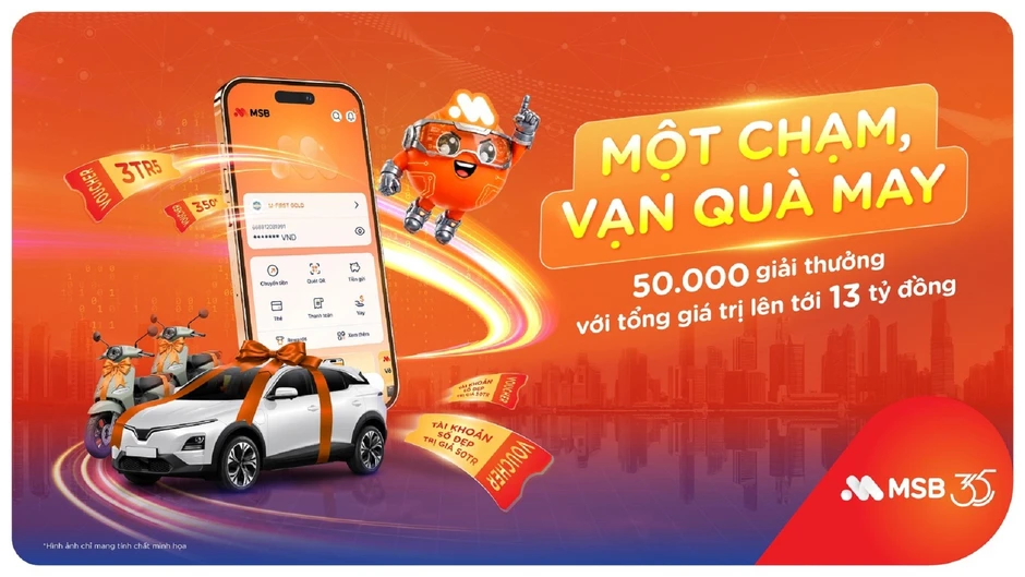 Cơ hội trúng thưởng 13 tỷ đồng trên siêu ứng dụng MSB Digital Bank Cơ hội trúng thưởng 13 tỷ đồng trên siêu ứng dụng MSB Digital Bank