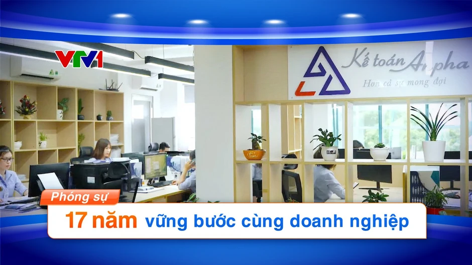Công ty Kế toán Anpha - Gần 20 năm cung cấp dịch vụ kế toán thuế uy tín cho doanh nghiệp Công ty Kế toán Anpha - Gần 20 năm cung cấp dịch vụ kế toán thuế uy tín cho doanh nghiệp