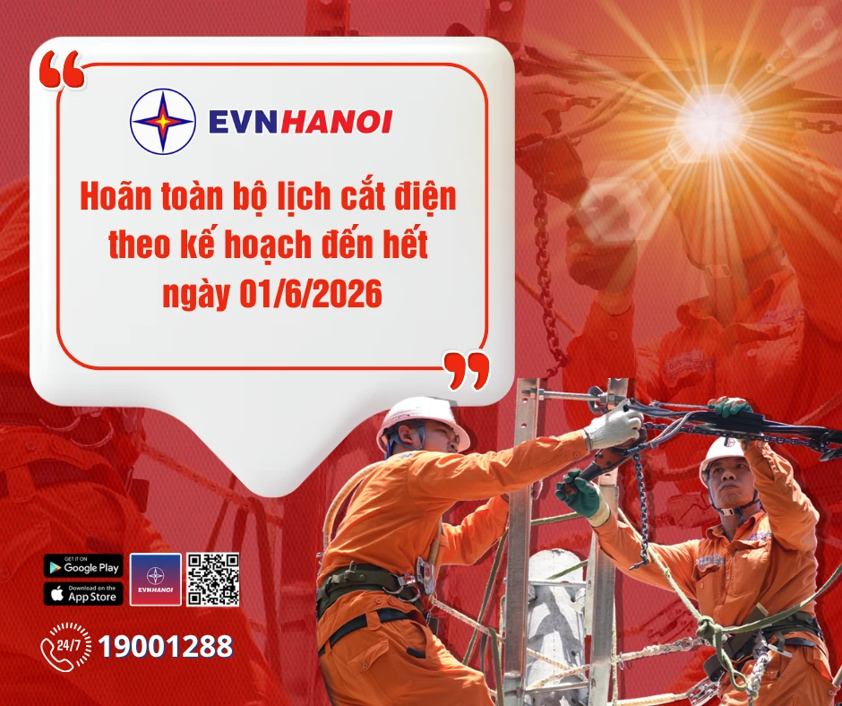 EVNHANOI thông báo hoãn các lịch cắt điện theo kế hoạch đến hết ngày 1/6 EVNHANOI thông báo hoãn các lịch cắt điện theo kế hoạch đến hết ngày 1/6