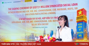 HDBank tiếp nhận khoản vay xã hội 721 triệu USD từ nguồn vốn quốc tế