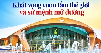 Khát vọng vươn tầm thế giới và sứ mệnh mở đường