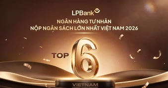 LPBank lọt Top 6 ngân hàng tư nhân nộp ngân sách lớn nhất Việt Nam