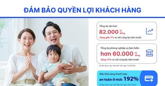 Năng lực chi trả và an toàn vốn: Nền tảng niềm tin tại Dai-ichi Life Việt Nam