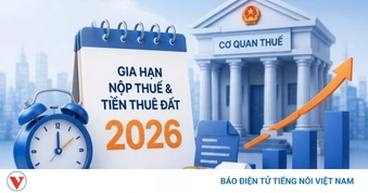 Những khoản thuế, tiền thuê đất được gia hạn trong năm 2026