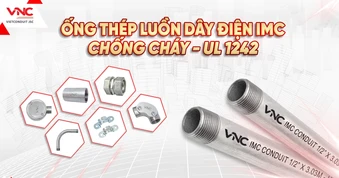 Ống thép IMC Vietconduit chống cháy lan – Giải pháp an toàn điện cho công trình hiện đại