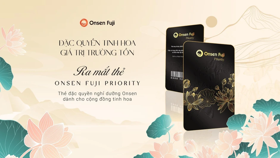 Onsen Fuji Priority: Tấm thẻ quyền lực mở khóa chuẩn sống thượng lưu của cộng đồng tinh hoa Onsen Fuji Priority: Tấm thẻ quyền lực mở khóa chuẩn sống thượng lưu của cộng đồng tinh hoa