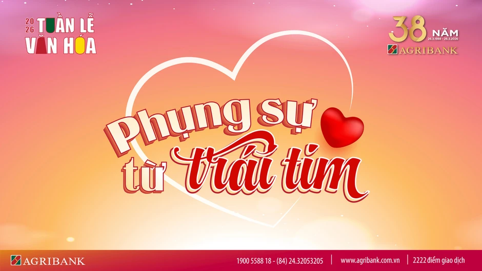 Phát động Tuần lễ Văn hóa Agribank năm 2026: Phụng sự - Đổi mới - Phát triển bền vững Phát động Tuần lễ Văn hóa Agribank năm 2026: Phụng sự - Đổi mới - Phát triển bền vững