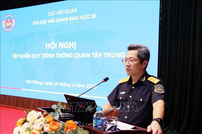 Sẵn sàng cho thí điểm thông quan tập trung tại Chi cục Hải quan khu vực III