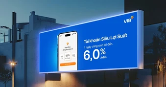 Siêu Lợi Suất VIB sinh lời mỗi ngày đến 6%/năm: Không còn lý do để tiền nhàn rỗi ngủ quên