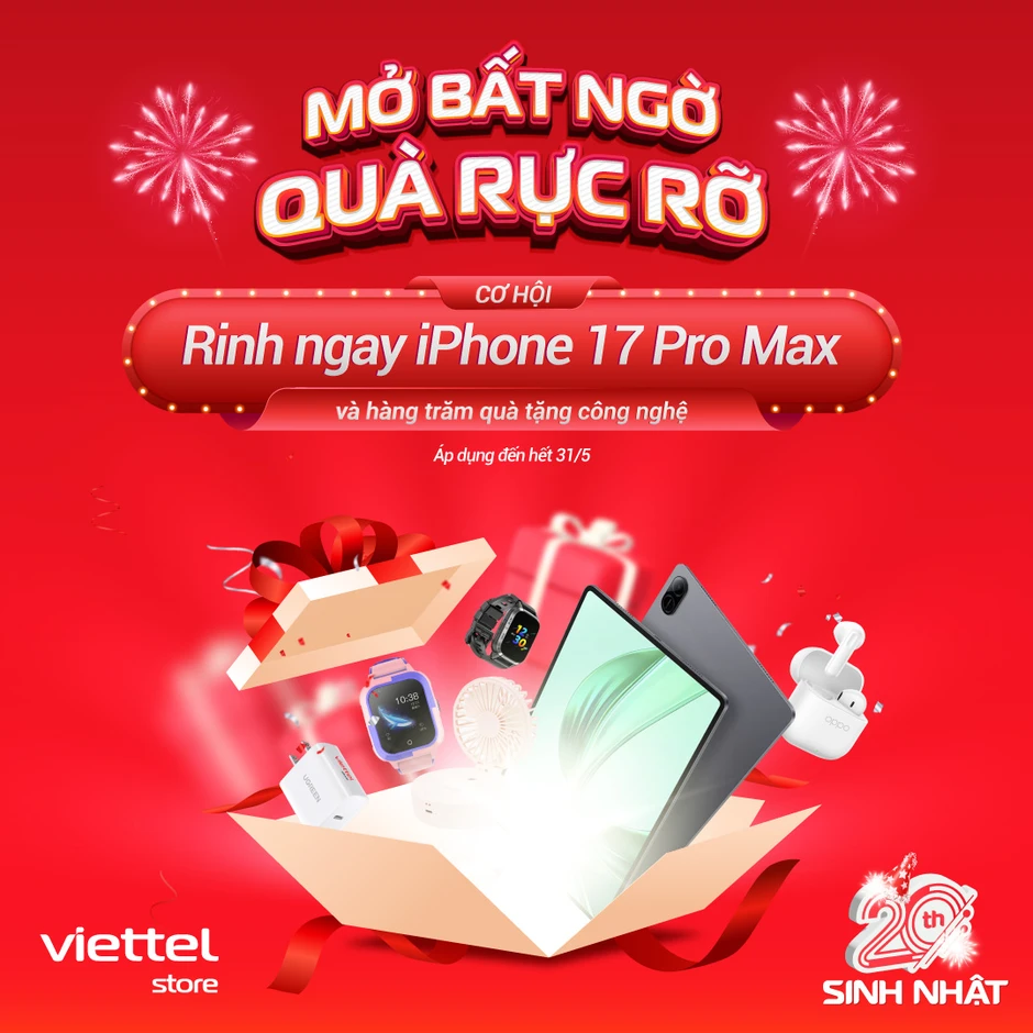 Sinh nhật 20 năm Viettel Store “Mua là có quà” với hàng loạt ưu đãi bùng nổ Sinh nhật 20 năm Viettel Store “Mua là có quà” với hàng loạt ưu đãi bùng nổ