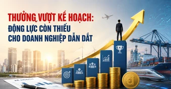 Thưởng vượt kế hoạch: động lực còn thiếu cho doanh nghiệp dẫn dắt