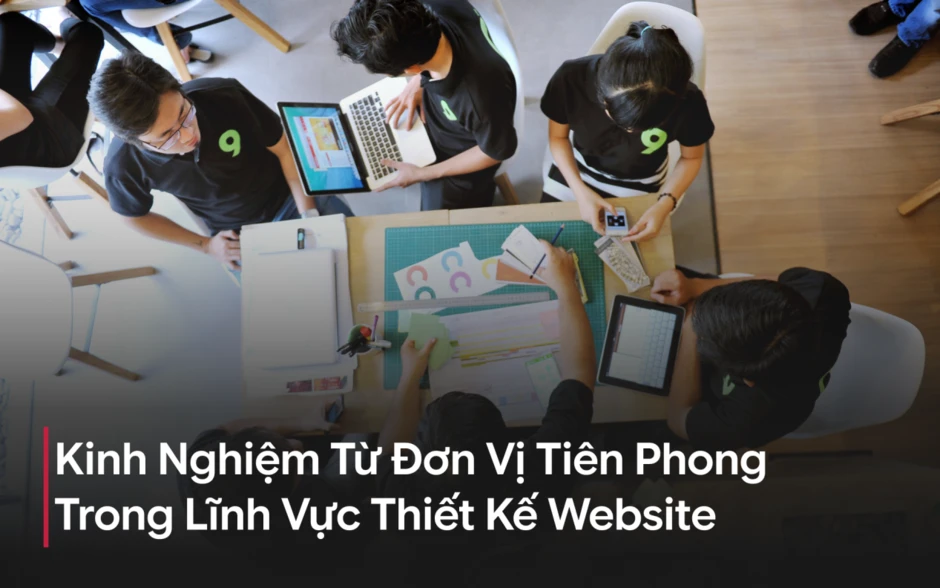 Website doanh nghiệp: Tài sản số quan trọng trong chiến lược phát triển thương hiệu Website doanh nghiệp: Tài sản số quan trọng trong chiến lược phát triển thương hiệu
