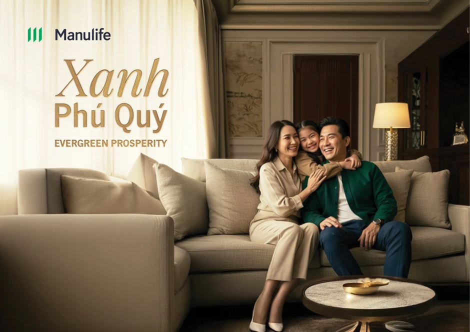 Xanh Phú Quý - giải pháp bảo hiểm đầu tư kiến tạo gia sản nhiều thế hệ từ Manulife Xanh Phú Quý - giải pháp bảo hiểm đầu tư kiến tạo gia sản nhiều thế hệ từ Manulife