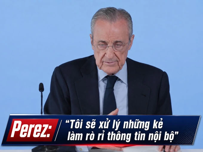 Florentino Perez: 'Họ muốn cướp Real khỏi tay chúng tôi bằng một chiến dịch phi lý'