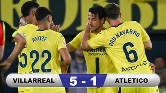 Kết quả Villarreal 5-1 Atletico Madrid: 'Tàu ngầm vàng' chiếm vị trí thứ 3