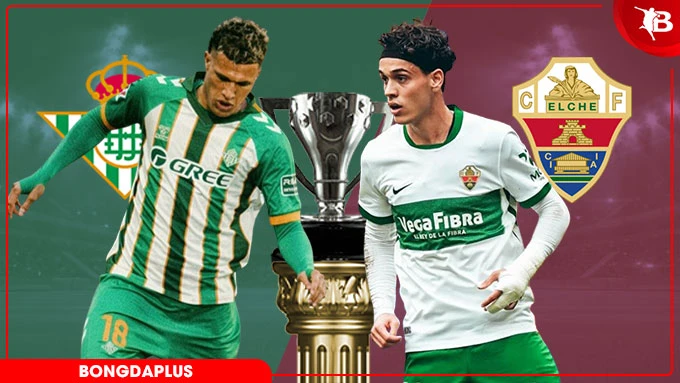 Nhận định bóng đá Betis vs Elche, 01h00 ngày 13/5: Thắng vì giấc mơ Champions League Nhận định bóng đá Betis vs Elche, 01h00 ngày 13/5: Thắng vì giấc mơ Champions League