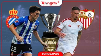 Nhận định bóng đá Espanyol vs Sevilla, 02h00 ngày 7/9: Ca khúc khải hoàn
