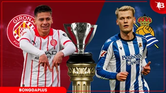 Nhận định bóng đá Girona vs Sociedad, 01h00 ngày 15/5: Đường cùng vùng lên
