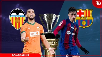 Nhận định bóng đá Valencia vs Barca, 02h00 ngày 24/5: Đừng đùa với nhà vua
