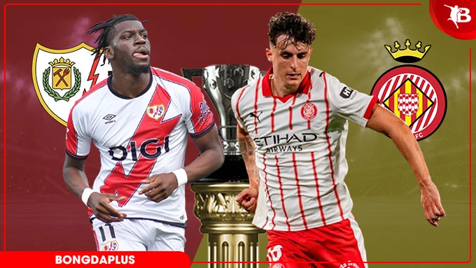 Nhận định bóng đá Vallecano vs Girona, 02h00 ngày 12/5: Chinh phục Vallecas Nhận định bóng đá Vallecano vs Girona, 02h00 ngày 12/5: Chinh phục Vallecas