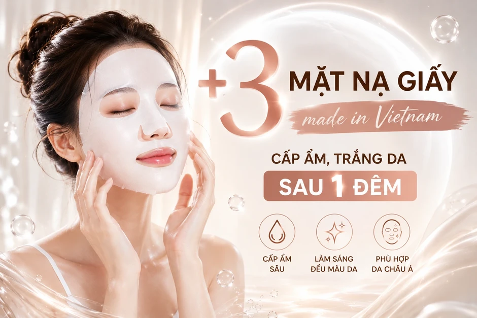 +3 mặt nạ giấy ‘made in Vietnam’ giúp cấp ẩm, cải thiện tone da sau 1 đêm