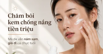 Chăm bôi kem chống nắng tiền triệu mà da vẫn nám sạm, già đi cả chục tuổi