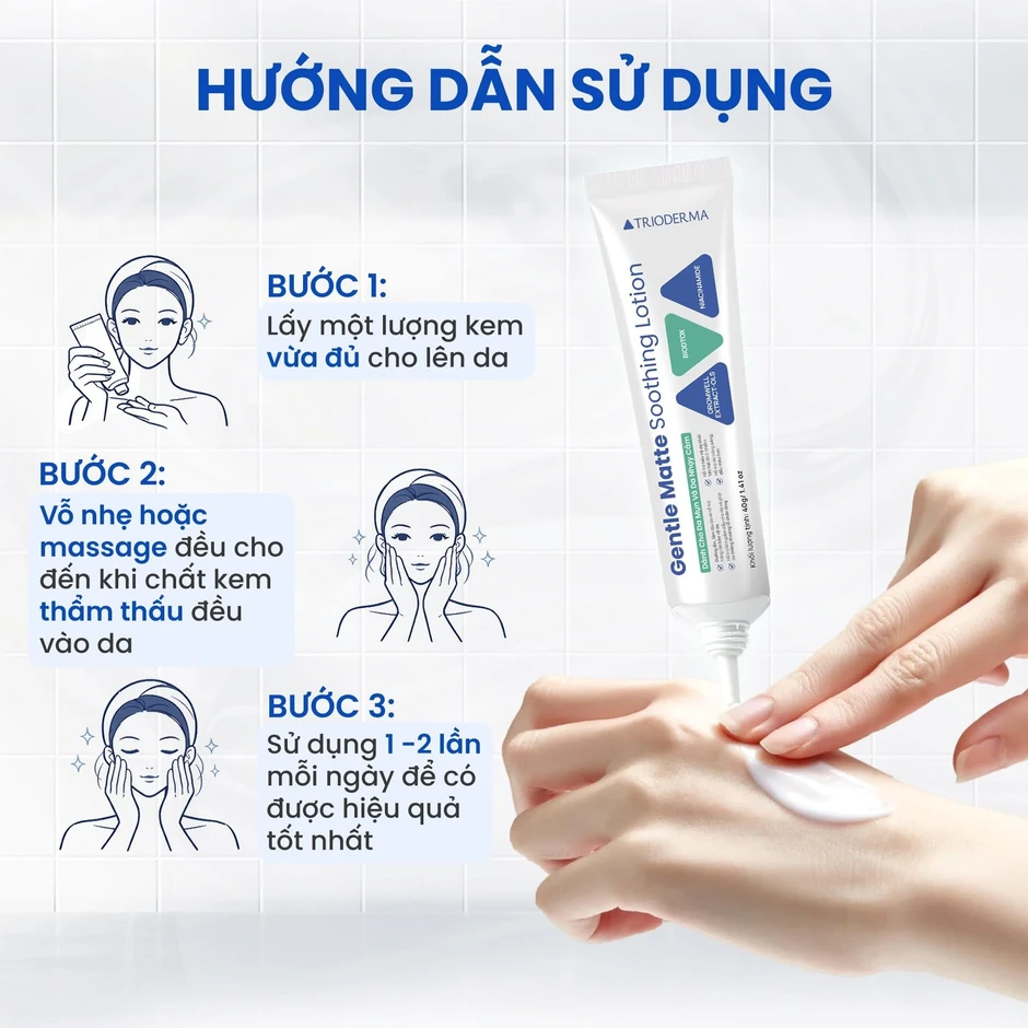 Hướng dẫn sử dụng lotion làm khỏe da Trioderrma Gentle Matte Soothing Lotion chuẩn y khoa Hướng dẫn sử dụng lotion làm khỏe da Trioderrma Gentle Matte Soothing Lotion chuẩn y khoa