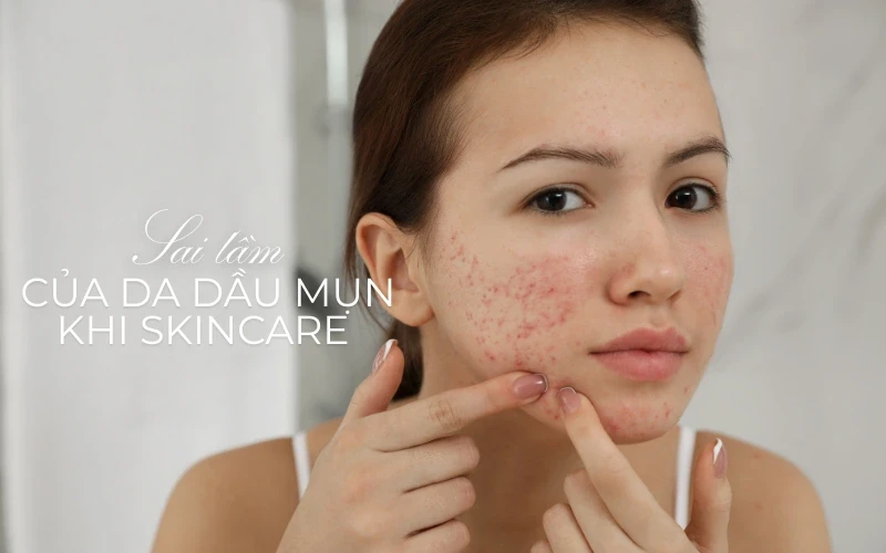 Nắng nóng đỉnh điểm kéo dài: Da dầu mụn vì sao càng skincare mụn càng bùng phát? Nắng nóng đỉnh điểm kéo dài: Da dầu mụn vì sao càng skincare mụn càng bùng phát?