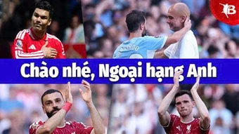 13 ngôi sao chia tay Ngoại hạng Anh sau mùa 2025/26