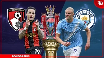 Nhận định bóng đá Bournemouth vs Man City, 01h30 ngày 20/5: Màu xanh hy vọng