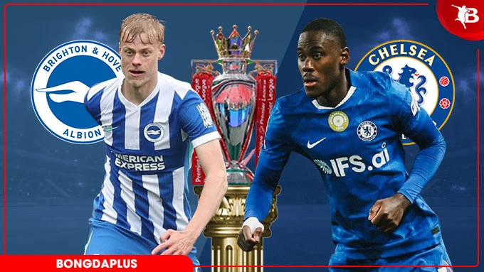 Nhận định bóng đá Brighton vs Chelsea, 02h00 ngày 22/4: Chim mòng biển bay cao