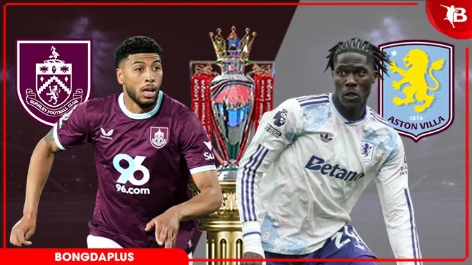 Nhận định bóng đá Burnley vs Aston Villa, 20h00 ngày 10/5: Cảm hứng từ Europa League Nhận định bóng đá Burnley vs Aston Villa, 20h00 ngày 10/5: Cảm hứng từ Europa League