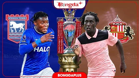 Nhận định bóng đá Ipswich Town vs Sunderland, 21h00 ngày 22/8: Ngang tài ngang sức Nhận định bóng đá Ipswich Town vs Sunderland, 21h00 ngày 22/8: Ngang tài ngang sức