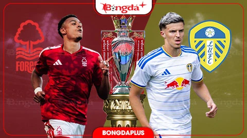 Nhận định bóng đá Nottingham vs Leeds, 21h00 ngày 22/8: Màn chào sân hoàn hảo của Glasner Nhận định bóng đá Nottingham vs Leeds, 21h00 ngày 22/8: Màn chào sân hoàn hảo của Glasner