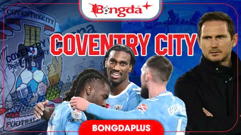 Nhận định Coventry City Ngoại hạng Anh mùa giải mới 2026/27: Tân binh đầy tham vọng, đủ sức tạo bất ngờ Nhận định Coventry City Ngoại hạng Anh mùa giải mới 2026/27: Tân binh đầy tham vọng, đủ sức tạo bất ngờ