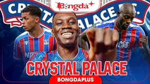 Nhận định Crystal Palace Ngoại hạng Anh mùa giải mới 2026/27: Loanh quanh nhóm giữa BXH Nhận định Crystal Palace Ngoại hạng Anh mùa giải mới 2026/27: Loanh quanh nhóm giữa BXH