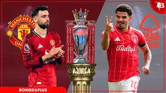 Trực tiếp MU vs Nottingham, 18h30 ngày 17/5