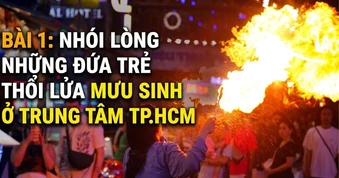 Bài 1: Những đứa trẻ lớn lên giữa làn lửa dầu hỏa