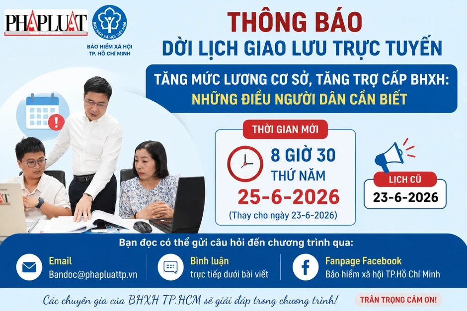 Buổi giao lưu trực tuyến về bảo hiểm xã hội dời đến ngày 25-6 Buổi giao lưu trực tuyến về bảo hiểm xã hội dời đến ngày 25-6