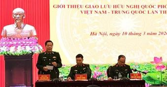 Tăng cường tình đoàn kết qua Giao lưu hữu nghị Quốc phòng biên giới Việt Nam - Trung Quốc lần thứ 10