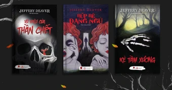 Ba cuốn tiểu thuyết hấp dẫn của bậc thầy truyện trinh thám Jeffery Deaver