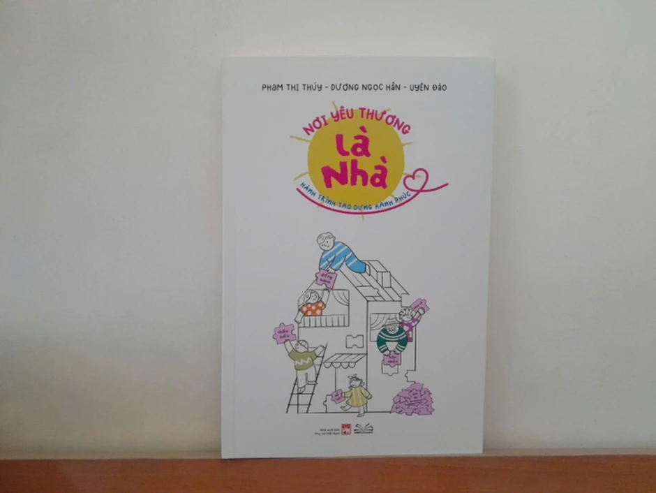Nơi yêu thương là nhà: Giữ hạnh phúc gia đình từ những điều nhỏ nhất Nơi yêu thương là nhà: Giữ hạnh phúc gia đình từ những điều nhỏ nhất