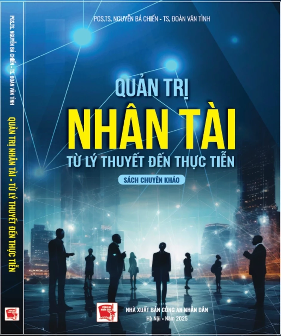 Tầm nhìn mới từ cuốn sách “Quản trị nhân tài - Từ lý thuyết đến thực tiễn” Tầm nhìn mới từ cuốn sách “Quản trị nhân tài - Từ lý thuyết đến thực tiễn”