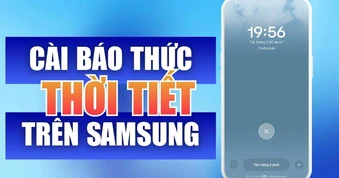Cách cài báo thức hiển thị thời tiết trên Samsung cực đơn giản