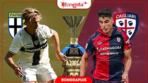 Nhận định bóng đá Parma vs Cagliari, 01h45 ngày 23/8: Hòa nhẹ ngày ra quân Nhận định bóng đá Parma vs Cagliari, 01h45 ngày 23/8: Hòa nhẹ ngày ra quân